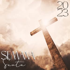 Semana Santa 2023 – Holy Days Of Christianity - Holy Events