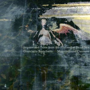 Improvised Tales from the Flatland of Dead Sea - Giancarlo Bianchetti