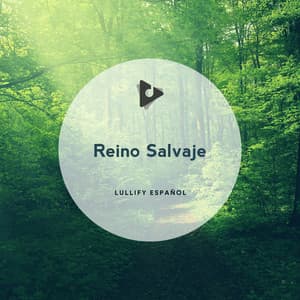 Reino Salvaje - Lullify Español