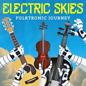 Electric Skies - Folktronic Journey - iSeeMusic