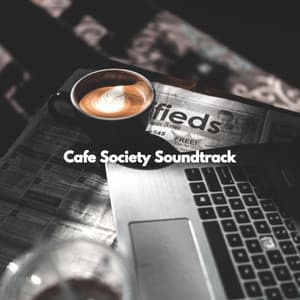 Cafe Society Soundtrack - Early Morning Chill Out Playlist
