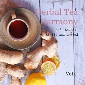 Herbal Tea Harmony - Lo-fi Sounds to Sip and Unwind Vol.5 - Laid Back Academy