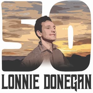 50 Hits of Lonnie Donegan - Lonnie Donegan