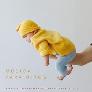 Música Para Niños: Música Instrumental Relajante Vol.1 - Relajacion