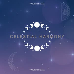 Celestial Harmony - Twilight's Call