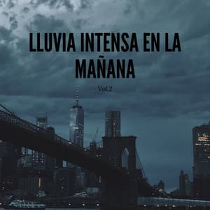Lluvia Intensa Temprano En La Mañana, Vol. 2 - Sonido de lluvia ricky