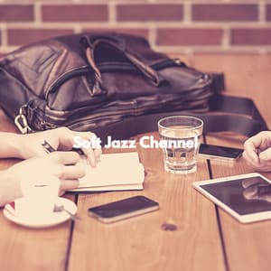 Soft Jazz Channel - #Calmante