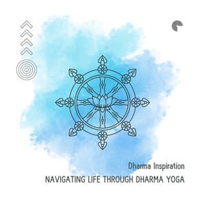Navigating Life Through Dharma Yoga - Dharma Inspiration
