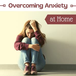 Overcoming Anxiety at Home - Relaxing New Age Music - Attract Abundance