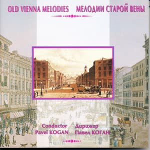 Johann Strauss II: Old Vienna Melodies - Pavel Kogan