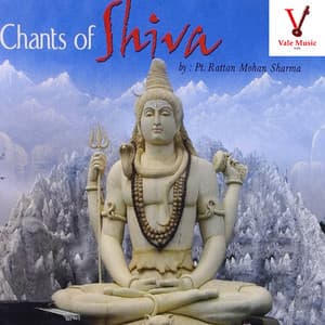 Chants of Shiva - Rattan Mohan Sharma