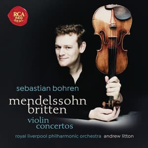 Mendelssohn & Britten: Violin Concertos - Sebastian Bohren
