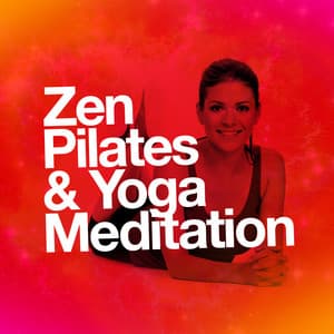 Zen: Pilates & Yoga Meditation - Pilates