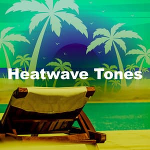 Heatwave Tones - Deep House Lounge