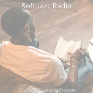 Echoes of Freelance Projects - Soft Jazz Radio