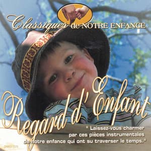 Regard d'enfant - Chansons Instrumentales Pour Enfants