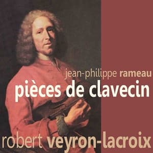 Pièces de Clavecin - Robert Veyron-Lacroix