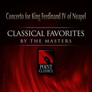 Concerto for King Ferdinand IV of Neapel - Joseph Haydn