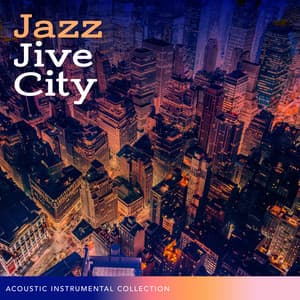Jazz Jive City - Acoustic Instrumental Collection