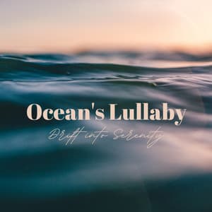 Ocean's Lullaby: Drift into Serenity - Atlantic Waves (For Sleep)