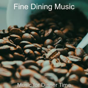 Music for Dinner Time - Fine Dining Music