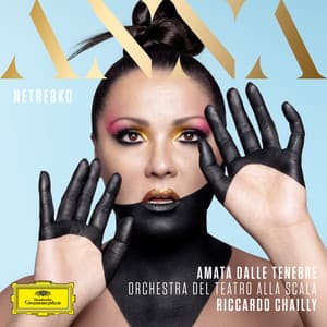 Amata dalle tenebre - Anna Netrebko