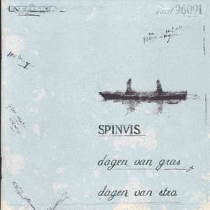 Dagen Van Gras, Dagen Van Stro - Spinvis
