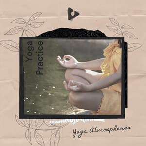 Yoga Practice - Yoga Atmospheres