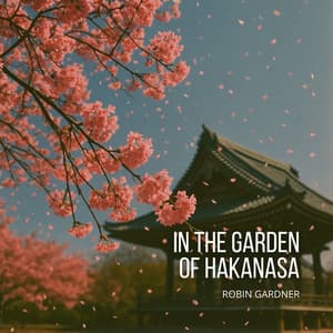 In the Garden of Hakanasa - Robin Gardner