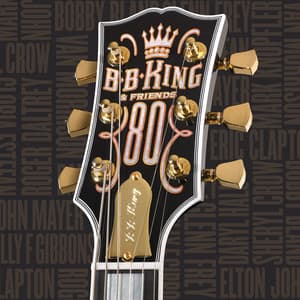 B.B. King & Friends - 80 - B.B. King