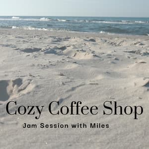 Jam Session with Miles - Cozy Coffee Shop