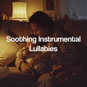 Soothing Instrumental Lullabies - Nursery Rhymes