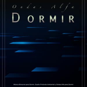 Ondas Alfa Dormir: Música Binaural para Dormir, Sueño Profundo Ambiental y Ondas Alfa para Dormir - Latidos Binaurales Ondas Alfa