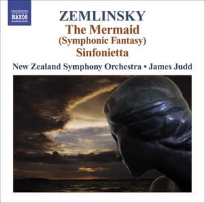 Zemlinsky: Seejungfrau - Sinfonietta - Alexander von Zemlinsky