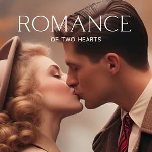 Romance of Two Hearts – Musical Ode to Love and Passion - Tantric Sex Background Music Experts