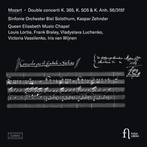 Mozart: Double concerti K. 365, K. 505 & K. Anh. 56/315f - Wolfgang Amadeus Mozart