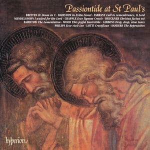 Passiontide at St Paul's: A Sequence of Music for Lent & Easter - St. Paul's Cathedral Choir