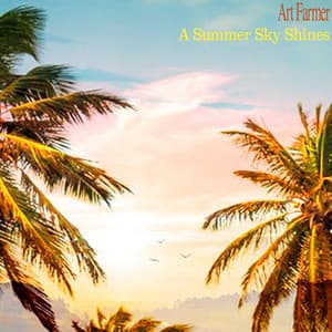 A Summer Sky Shines - Art Farmer