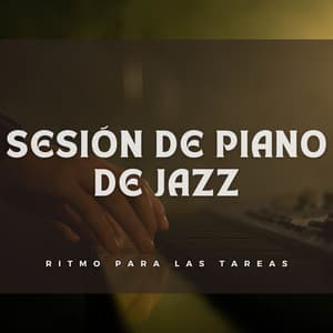 Sesión De Piano De Jazz: Ritmo Para Las Tareas - Pianos pacíficos