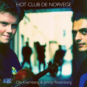 Presenting Jimmy Rosenberg & Ola Kvernberg - Hot Club De Norvege