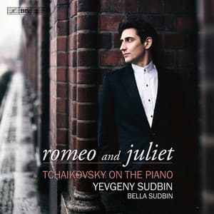 Romeo & Juliet: Tchaikovsky on the Piano - Mikhail Glinka