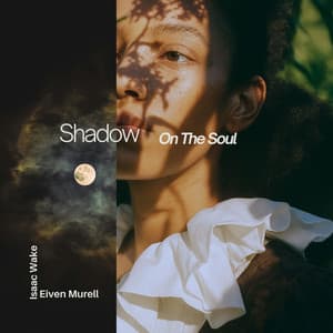 Shadow On The Soul - Isaac Wake