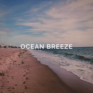 Ocean Breeze - Ocean Sounds