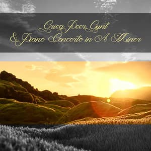 Grieg Peer Gynt & Piano Concerto in A Minor - Edvard Grieg