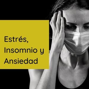 Estrés, Insomnio y Ansiedad: Música para Superar las Secuelas de la Pandemia de Coronavirus - Cuna Lullabies