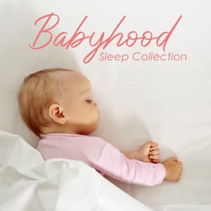 Babyhood Repose Collection - Steven Gorden