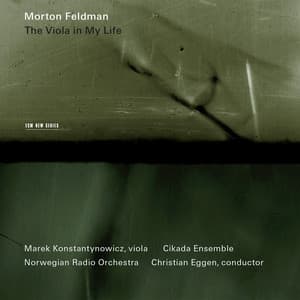 Feldman: The Viola in My Life I-IV - Morton Feldman
