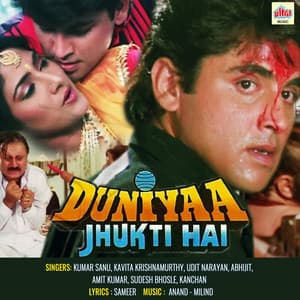 Duniya Jhukti Hai - Anand-Milind