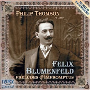 Felix Blumenfeld: Preludes & Impromptus - Felix Blumenfeld