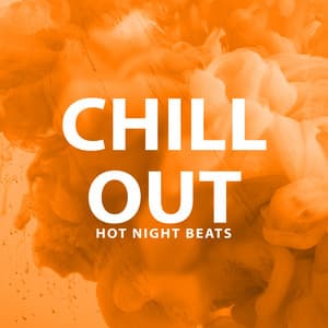 Chillout Hot Night Beats: 2020 EDM Chill Club Dance Party Music Mix - Groove Chill Out Players